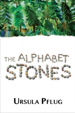 The Alphabet Stones a novel by Ursula Pflug